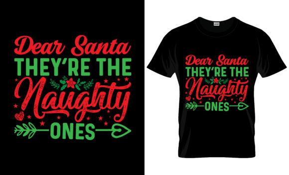Dear Santa They Are the Christmas Tshirt: Graphics and Print Templates