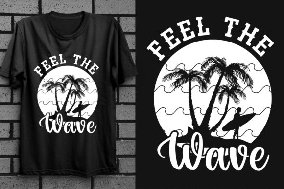Feel the Wave Tshirt Design Graphics