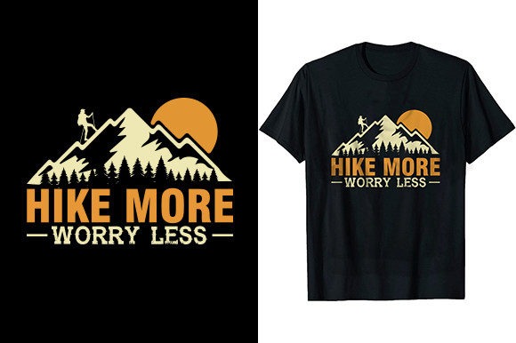 Hike More Worry Less: Graphics for T-Shirt Designs