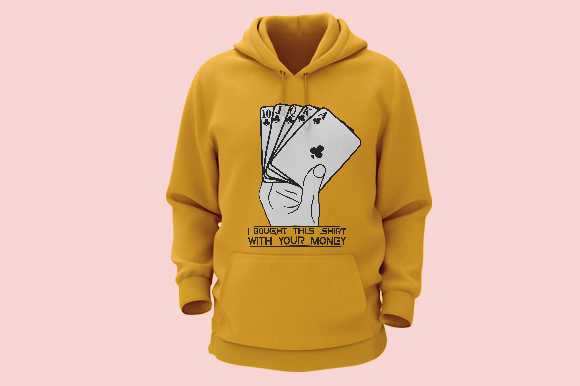 I-Bought-This-Shirt-with-your-Money Hood: Graphics & T-Shirt Designs