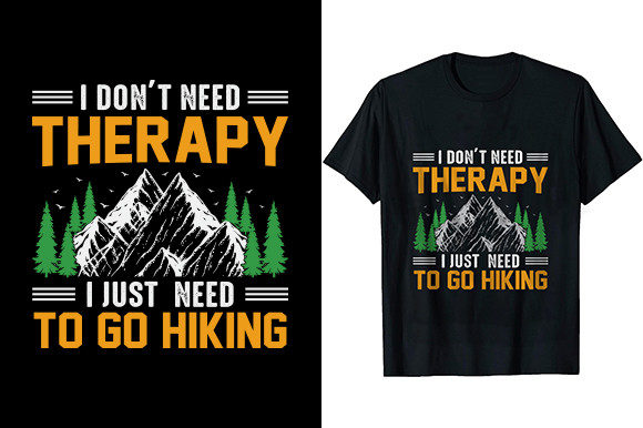 I Don t Need Therapy: Graphics for T-Shirt Designs