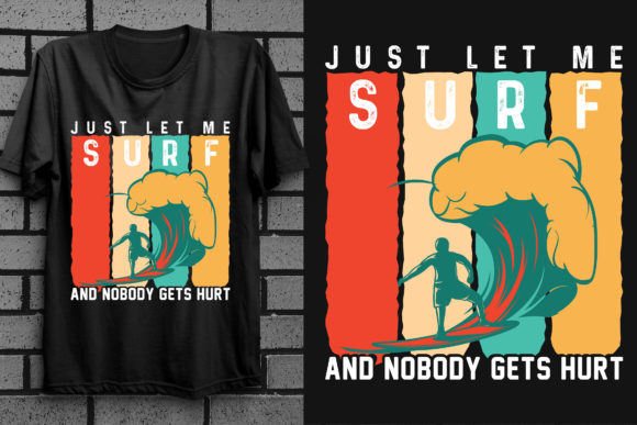 Just Let Me Surf and Nobody Gets Hurt Graphics