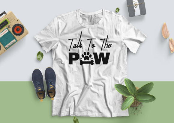 Talk to the Paw: Graphics and T-Shirt Designs